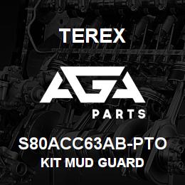 S80ACC63AB-PTO Terex KIT MUD GUARD | AGA Parts