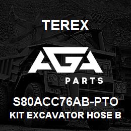 S80ACC76AB-PTO Terex KIT EXCAVATOR HOSE BURST MECH SS | AGA Parts