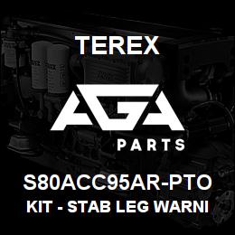 S80ACC95AR-PTO Terex KIT - STAB LEG WARNING (C/M) | AGA Parts