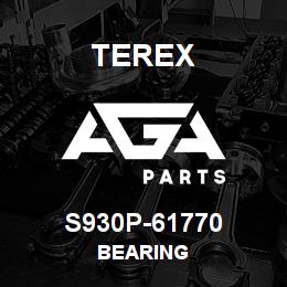 S930P-61770 Terex BEARING | AGA Parts