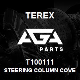 T100111 Terex STEERING COLUMN COVER | AGA Parts