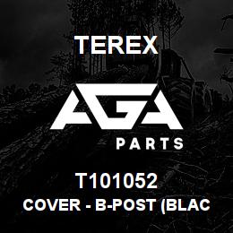 T101052 Terex COVER - B-POST (BLACK) | AGA Parts