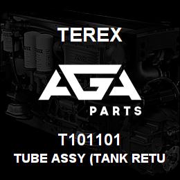 T101101 Terex TUBE ASSY (TANK RETURN) | AGA Parts