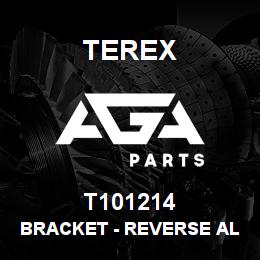 T101214 Terex BRACKET - REVERSE ALARM | AGA Parts