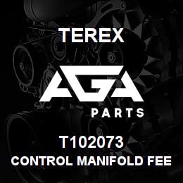 T102073 Terex CONTROL MANIFOLD FEED | AGA Parts