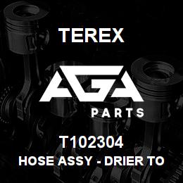 T102304 Terex HOSE ASSY - DRIER TO A/C UNIT | AGA Parts