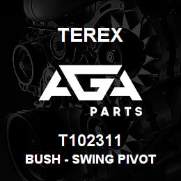 T102311 Terex BUSH - SWING PIVOT | AGA Parts