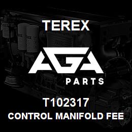 T102317 Terex CONTROL MANIFOLD FEED HOSE ASSEMBLY | AGA Parts