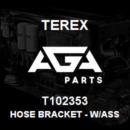 T102353 Terex HOSE BRACKET - W/ASSY RH | AGA Parts