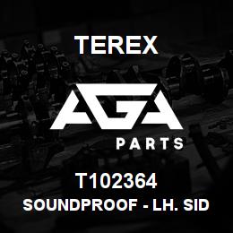 T102364 Terex SOUNDPROOF - LH. SIDE | AGA Parts