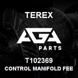 T102369 Terex CONTROL MANIFOLD FEED HOSE | AGA Parts