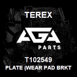 T102549 Terex PLATE (WEAR PAD BRKT) | AGA Parts