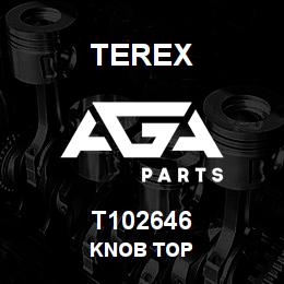 T102646 Terex KNOB TOP | AGA Parts
