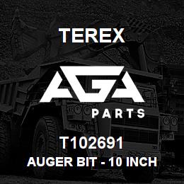 T102691 Terex AUGER BIT - 10 INCH | AGA Parts