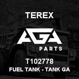 T102778 Terex FUEL TANK - TANK GA | AGA Parts