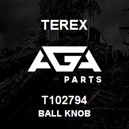 T102794 Terex BALL KNOB | AGA Parts
