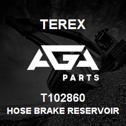 T102860 Terex HOSE BRAKE RESERVOIR | AGA Parts
