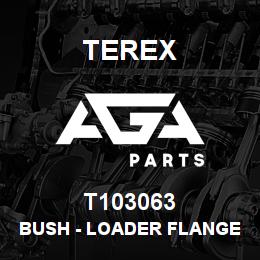 T103063 Terex BUSH - LOADER FLANGED | AGA Parts