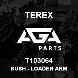 T103064 Terex BUSH - LOADER ARM | AGA Parts