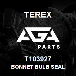T103927 Terex BONNET BULB SEAL | AGA Parts