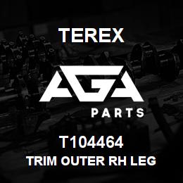 T104464 Terex TRIM OUTER RH LEG | AGA Parts