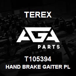 T105394 Terex HAND BRAKE GAITER PLATE | AGA Parts