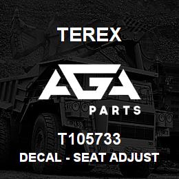 T105733 Terex DECAL - SEAT ADJUST | AGA Parts