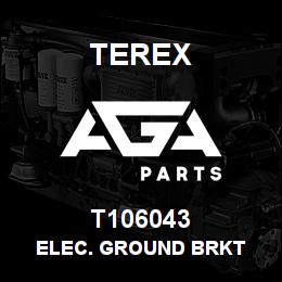 T106043 Terex ELEC. GROUND BRKT | AGA Parts