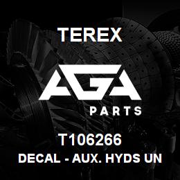 T106266 Terex DECAL - AUX. HYDS UNIDIRECTIONAL | AGA Parts