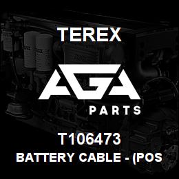 T106473 Terex BATTERY CABLE - (POS.) - STARTER-ALTERNATOR | AGA Parts
