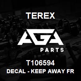 T106594 Terex DECAL - KEEP AWAY FROM MACHINE - ISO | AGA Parts