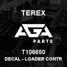 T106650 Terex DECAL - LOADER CONTROLS - E/H CLAM & FWD/REV SWITCH | AGA Parts