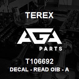 T106692 Terex DECAL - READ OIB - ANSI | AGA Parts