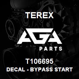 T106695 Terex DECAL - BYPASS STARTING - ANSI | AGA Parts