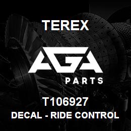 T106927 Terex DECAL - RIDE CONTROL - ACCUMULATOR - ISO | AGA Parts