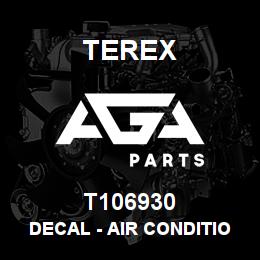 T106930 Terex DECAL - AIR CONDITIONING - ANSI | AGA Parts