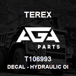 T106993 Terex DECAL - HYDRAULIC OIL FILLER - ANSI | AGA Parts