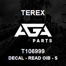 T106999 Terex DECAL - READ OIB - SERVO CONTROLS | AGA Parts