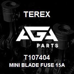T107404 Terex MINI BLADE FUSE 15A | AGA Parts