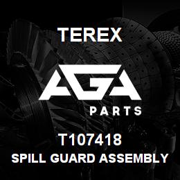 T107418 Terex SPILL GUARD ASSEMBLY RH | AGA Parts