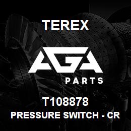 T108878 Terex PRESSURE SWITCH - CRANING CENTRE MOUNT EXTENDIBLE DIPPER | AGA Parts