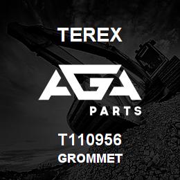 T110956 Terex GROMMET | AGA Parts