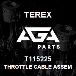 T115225 Terex THROTTLE CABLE ASSEMBLY (ROPS) | AGA Parts