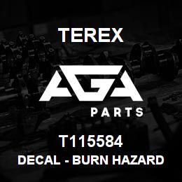 T115584 Terex DECAL - BURN HAZARD - ISO | AGA Parts