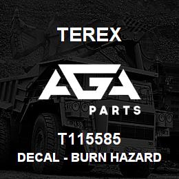 T115585 Terex DECAL - BURN HAZARD - ANSI | AGA Parts