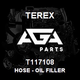 T117108 Terex HOSE - OIL FILLER | AGA Parts