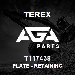T117438 Terex PLATE - RETAINING | AGA Parts