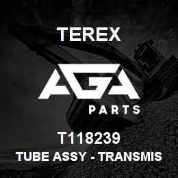 T118239 Terex TUBE ASSY - TRANSMISSION FILLER | AGA Parts