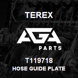 T119718 Terex HOSE GUIDE PLATE | AGA Parts