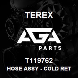 T119762 Terex HOSE ASSY - COLD RETURN TO TANK | AGA Parts